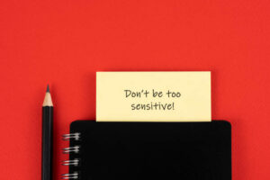 Don't-be-too-sensitive-sign